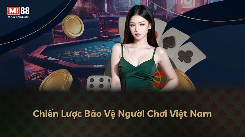 Chiến Lược Bảo Vệ Người Chơi Việt Nam