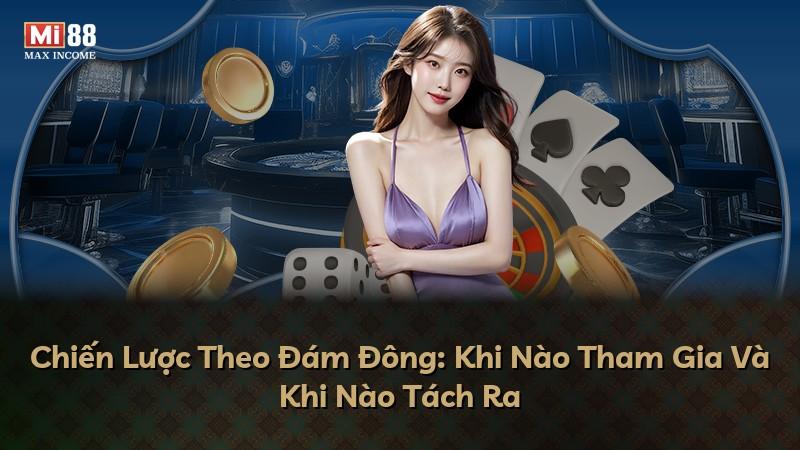 Chiến Lược Theo Đám Đông: Khi Nào Tham Gia Và Khi Nào Tách Ra