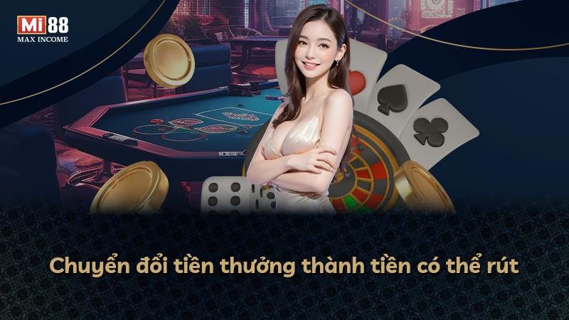Chuyển đổi tiền thưởng thành tiền có thể rút
