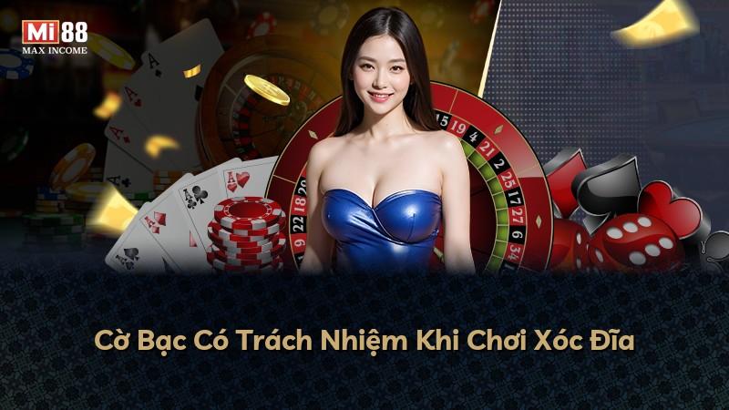 Cờ Bạc Có Trách Nhiệm Khi Chơi Xóc Đĩa