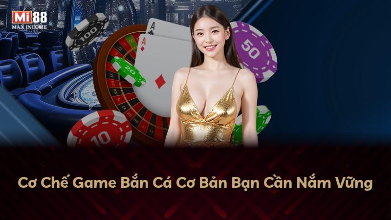 Cơ Chế Game Bắn Cá Cơ Bản Bạn Cần Nắm Vững
