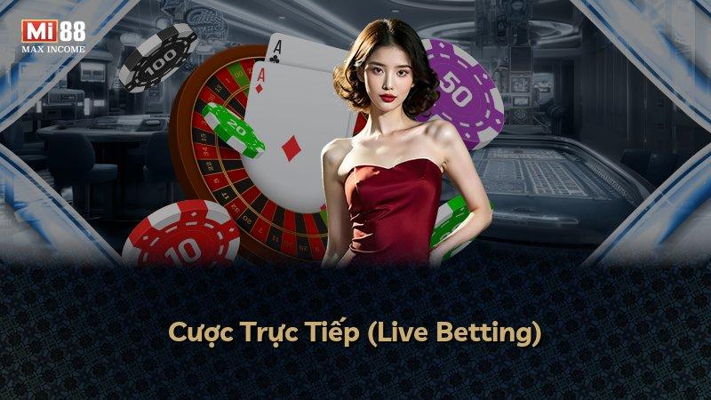 Cược Trực Tiếp (Live Betting)