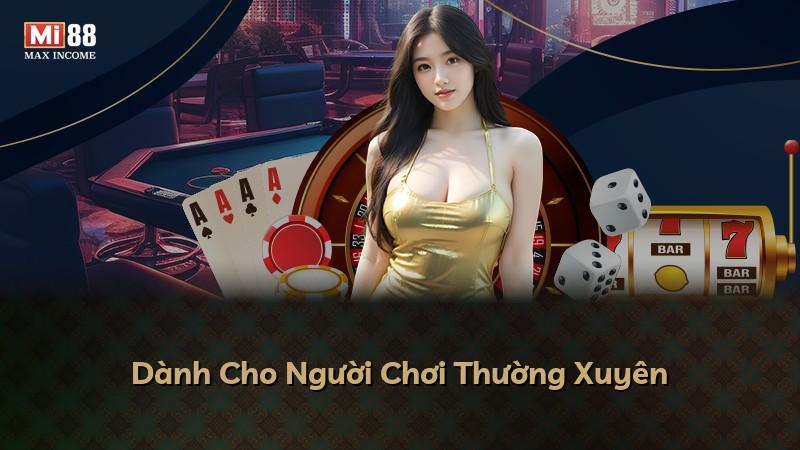 Dành Cho Người Chơi Thường Xuyên