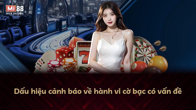 Dấu hiệu cảnh báo về hành vi cờ bạc có vấn đề