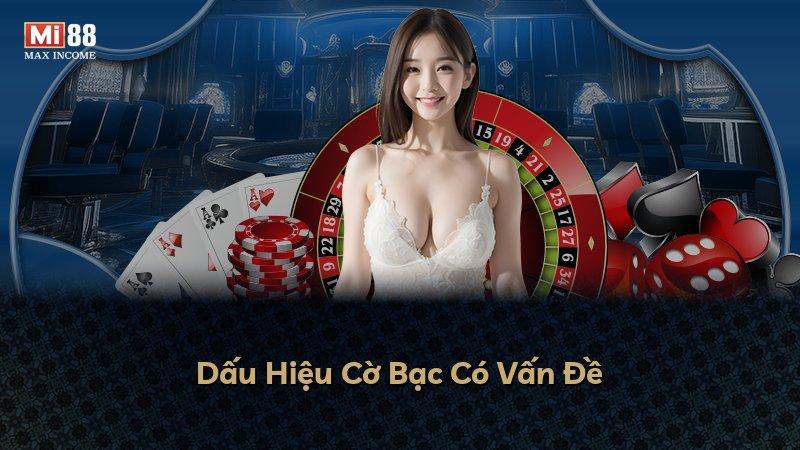 Dấu Hiệu Cờ Bạc Có Vấn Đề