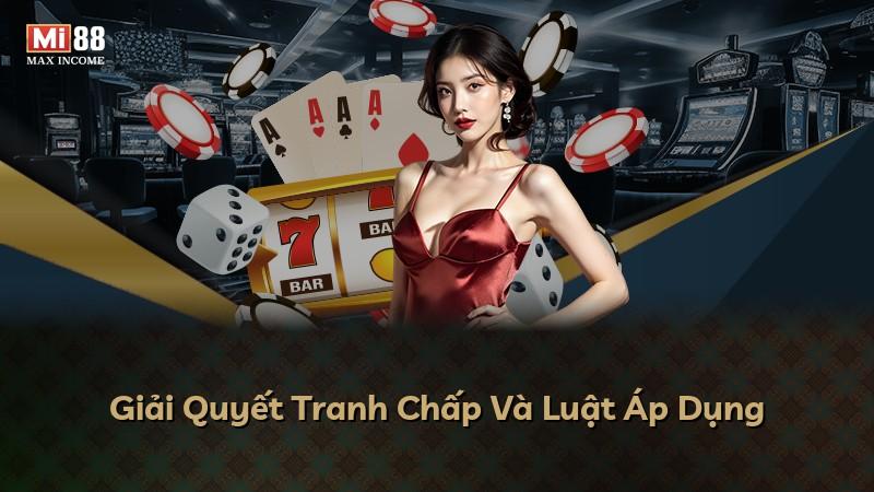 Giải Quyết Tranh Chấp Và Luật Áp Dụng