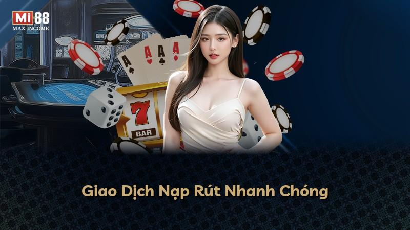 Giao Dịch Nạp Rút Nhanh Chóng