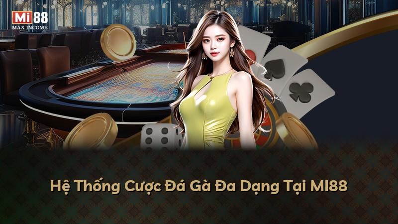 Hệ Thống Cược Đá Gà Đa Dạng Tại MI88