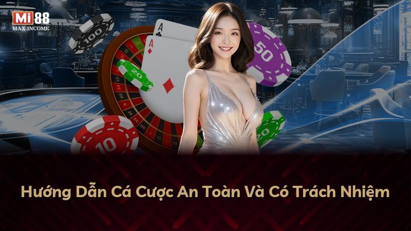 Hướng Dẫn Cá Cược An Toàn Và Có Trách Nhiệm