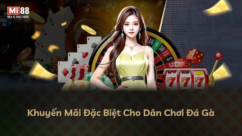Khuyến Mãi Đặc Biệt Cho Dân Chơi Đá Gà