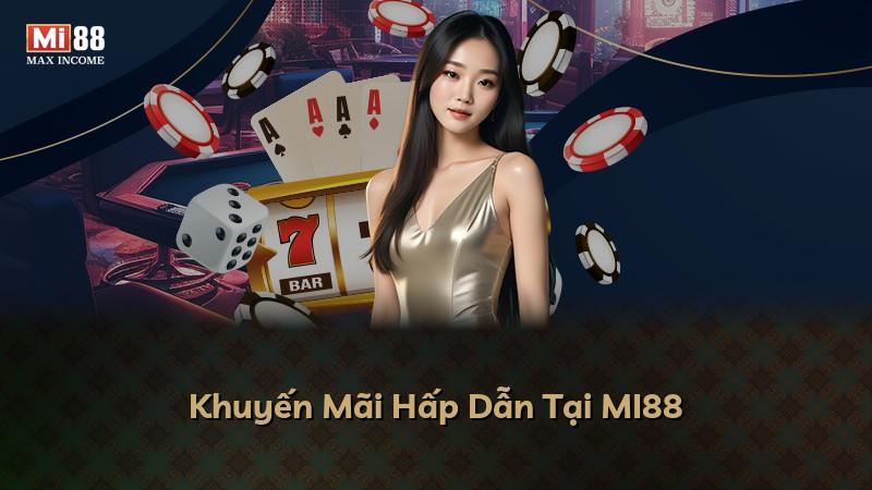 Khuyến Mãi Hấp Dẫn Tại MI88