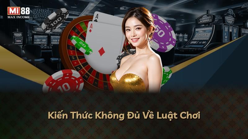 Kiến Thức Không Đủ Về Luật Chơi