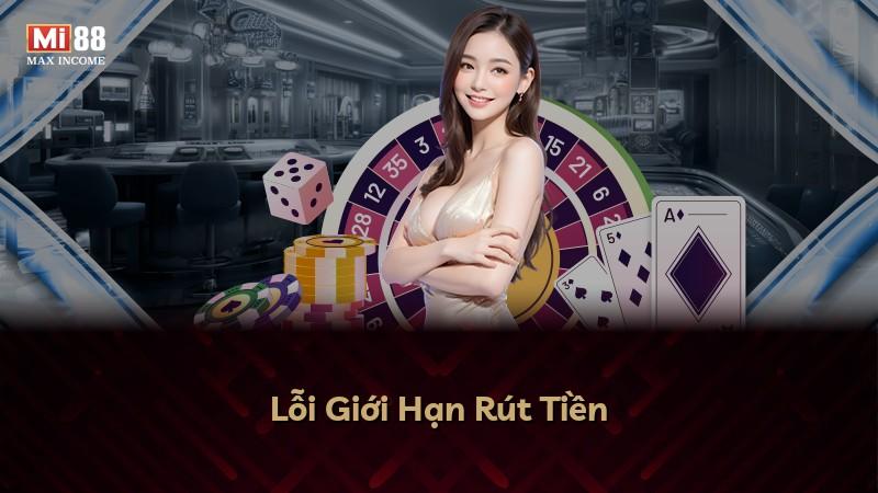 Lỗi Giới Hạn Rút Tiền