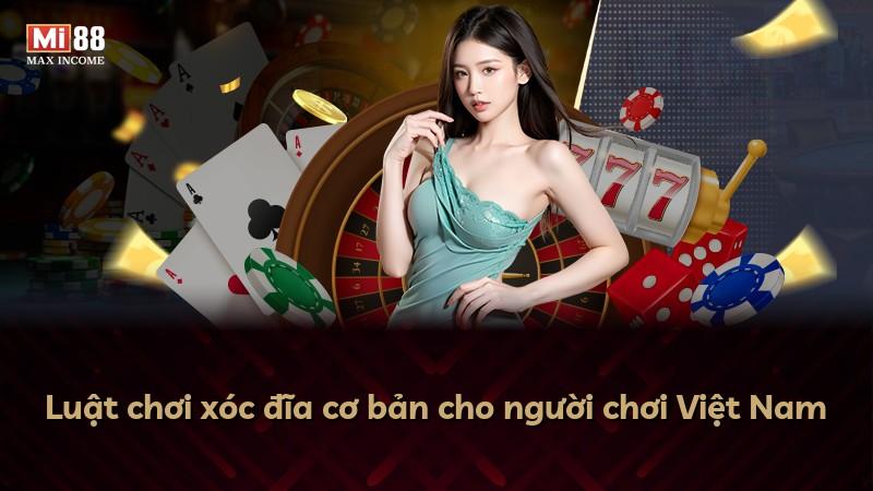 Luật chơi xóc đĩa cơ bản cho người chơi Việt Nam
