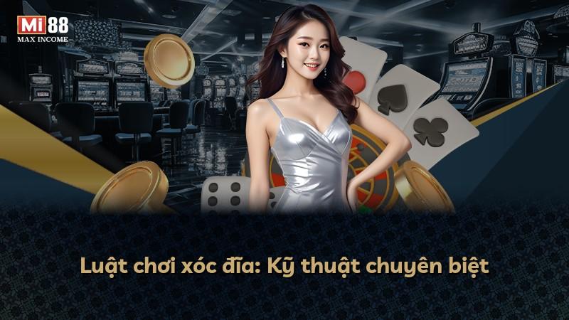 Luật chơi xóc đĩa: Kỹ thuật chuyên biệt