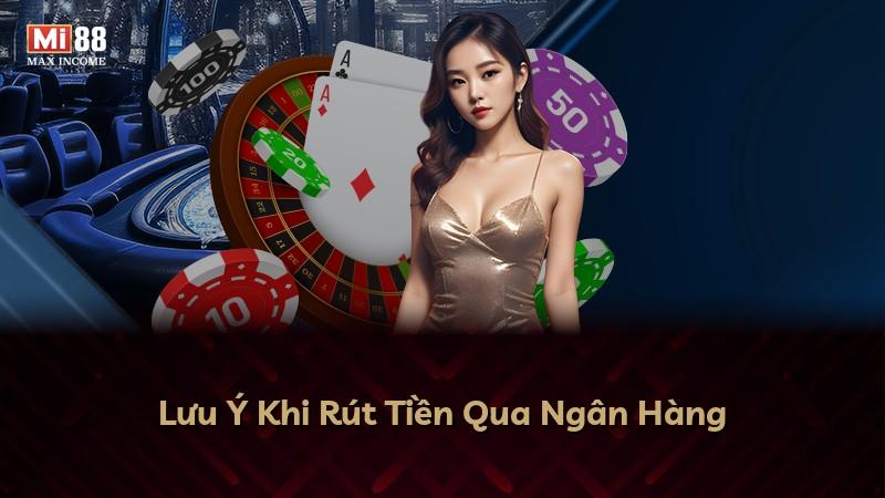 Lưu Ý Khi Rút Tiền Qua Ngân Hàng