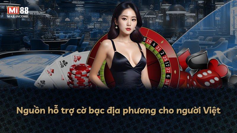 Nguồn hỗ trợ cờ bạc địa phương cho người Việt