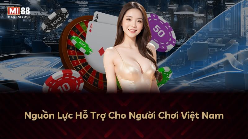 Nguồn Lực Hỗ Trợ Cho Người Chơi Việt Nam