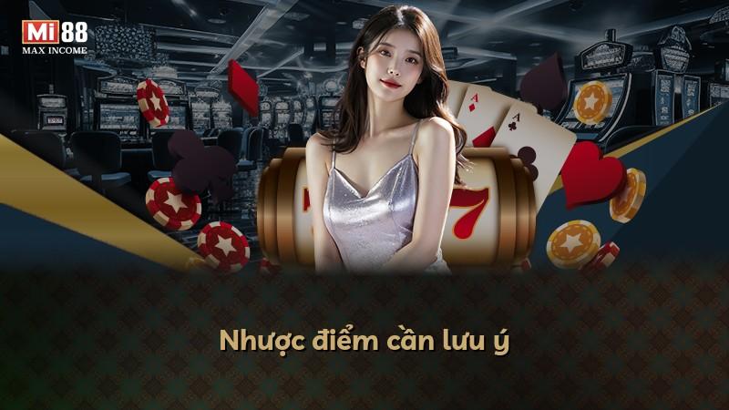 Nhược điểm cần lưu ý