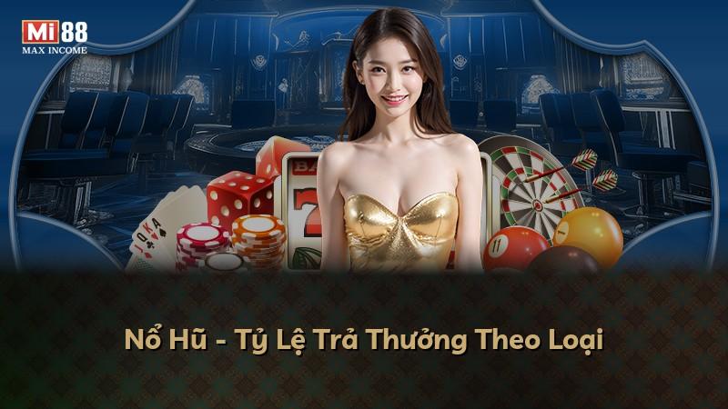 Nổ Hũ - Tỷ Lệ Trả Thưởng Theo Loại