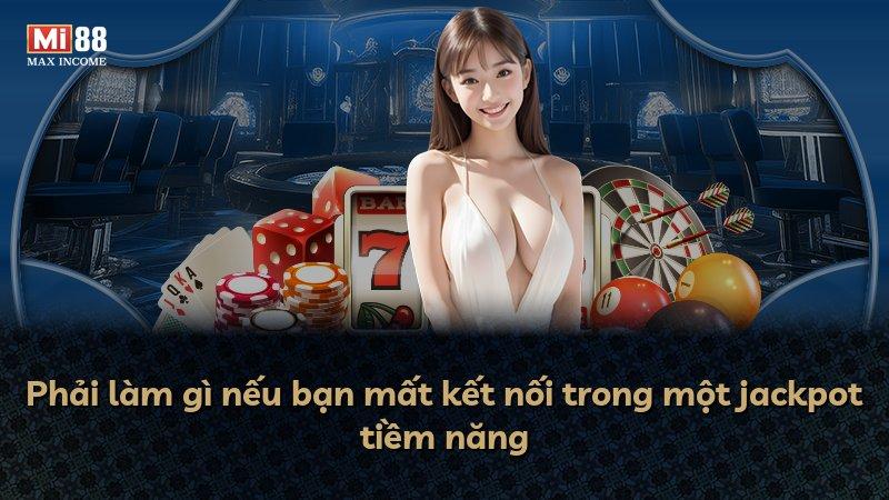 Phải làm gì nếu bạn mất kết nối trong một jackpot tiềm năng