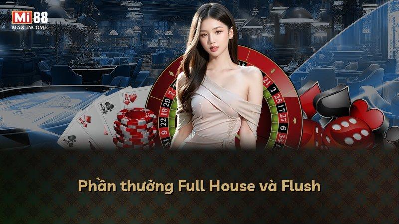 Phần thưởng Full House và Flush