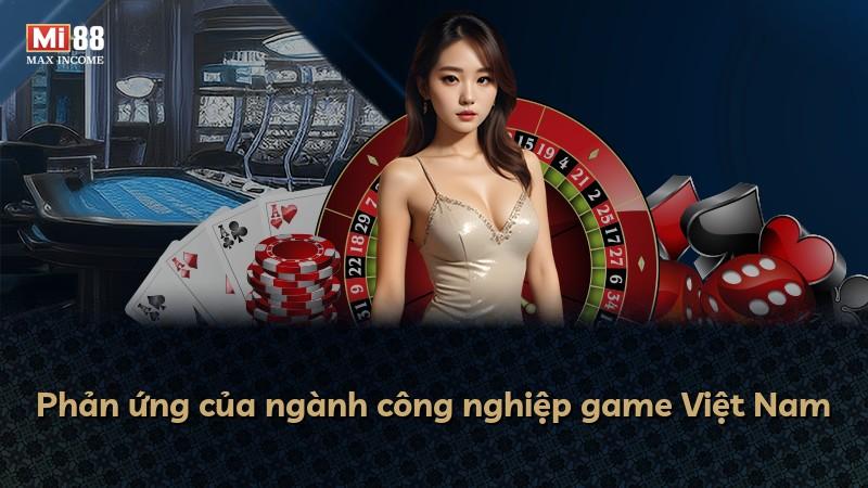 Phản ứng của ngành công nghiệp game Việt Nam