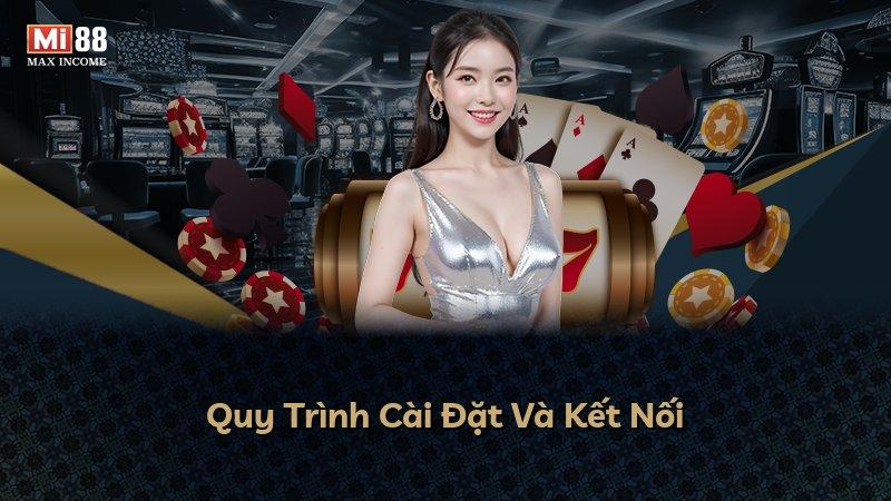Quy Trình Cài Đặt Và Kết Nối