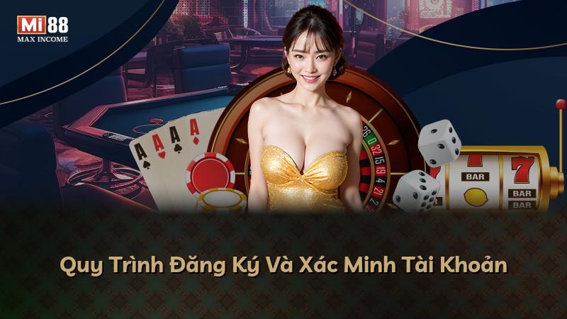 Quy Trình Đăng Ký Và Xác Minh Tài Khoản