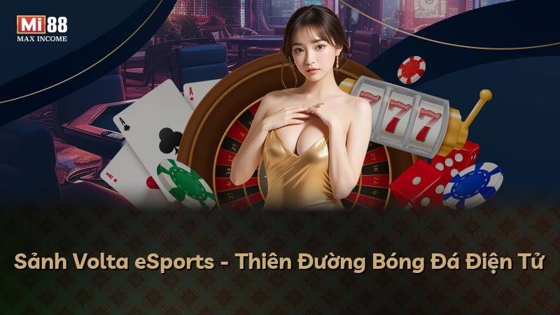 Sảnh Volta eSports - Thiên Đường Bóng Đá Điện Tử