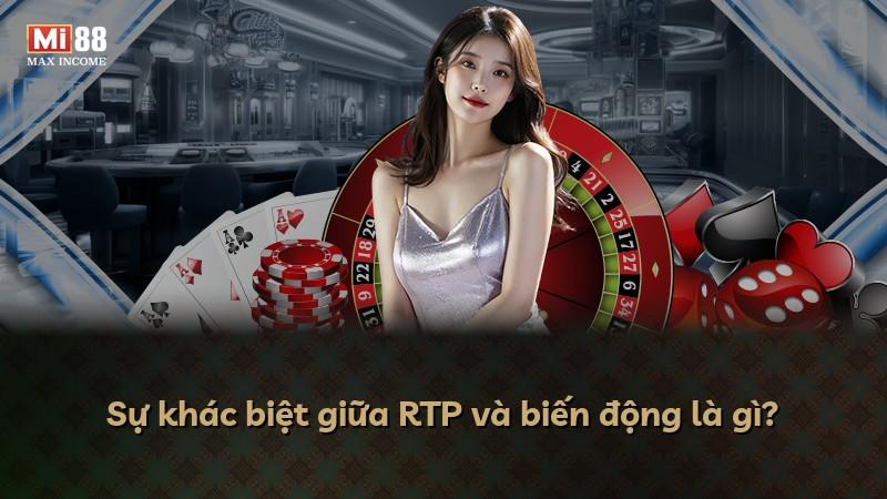 Sự khác biệt giữa RTP và biến động là gì?