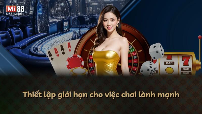Thiết lập giới hạn cho việc chơi lành mạnh
