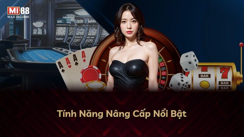 Tính Năng Nâng Cấp Nổi Bật
