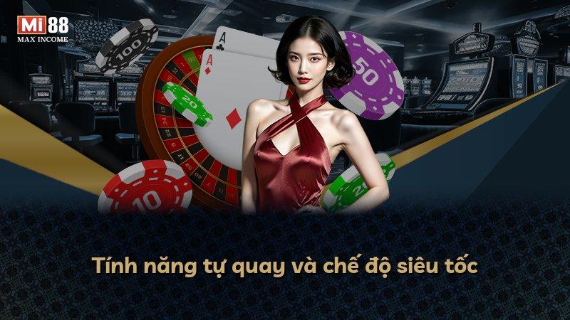 Tính năng tự quay và chế độ siêu tốc