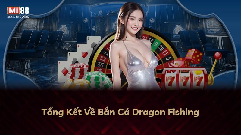 Tổng Kết Về Bắn Cá Dragon Fishing