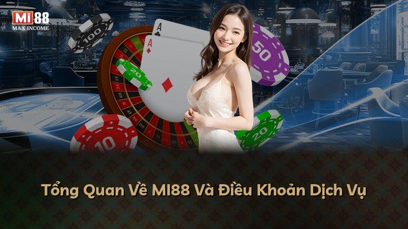 Tổng Quan Về MI88 Và Điều Khoản Dịch Vụ