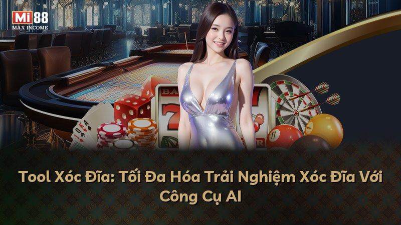 Tool Xóc Đĩa: Tối Đa Hóa Trải Nghiệm Xóc Đĩa Với Công Cụ AI