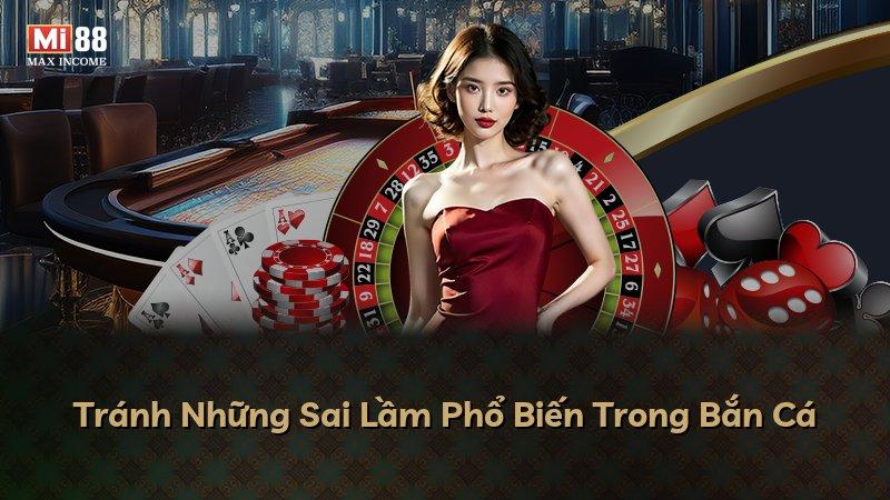 Tránh Những Sai Lầm Phổ Biến Trong Bắn Cá