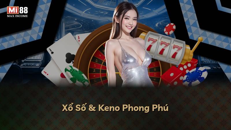 Xổ Số & Keno Phong Phú