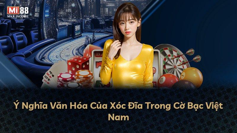 Ý Nghĩa Văn Hóa Của Xóc Đĩa Trong Cờ Bạc Việt Nam